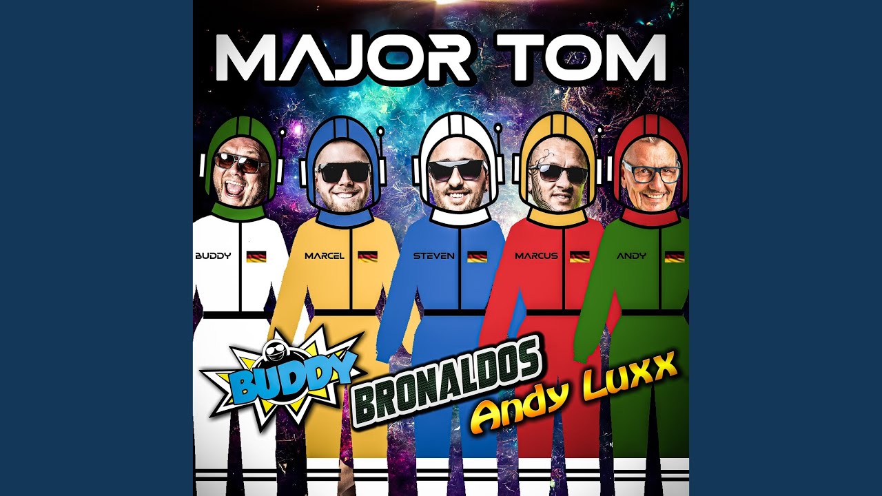 Buddy, Bronaldos & Andy Luxx – Major Tom