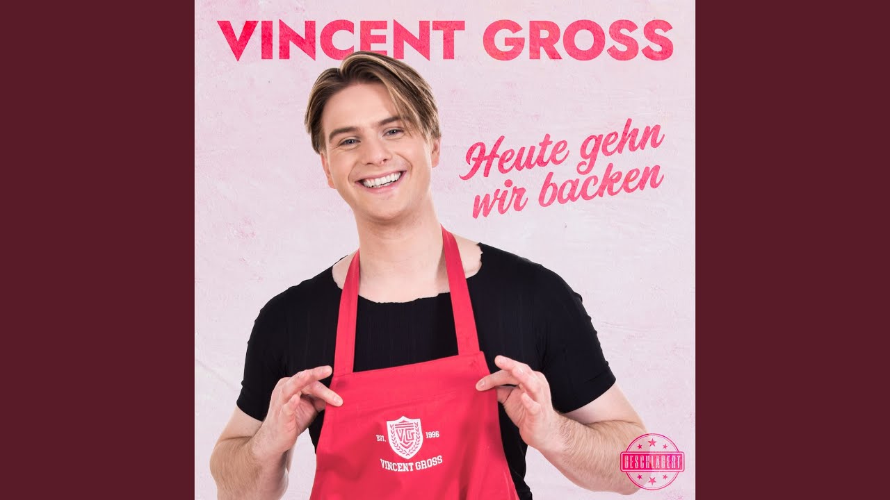 Video starten: Vincent Gross – Heute gehn wir backen