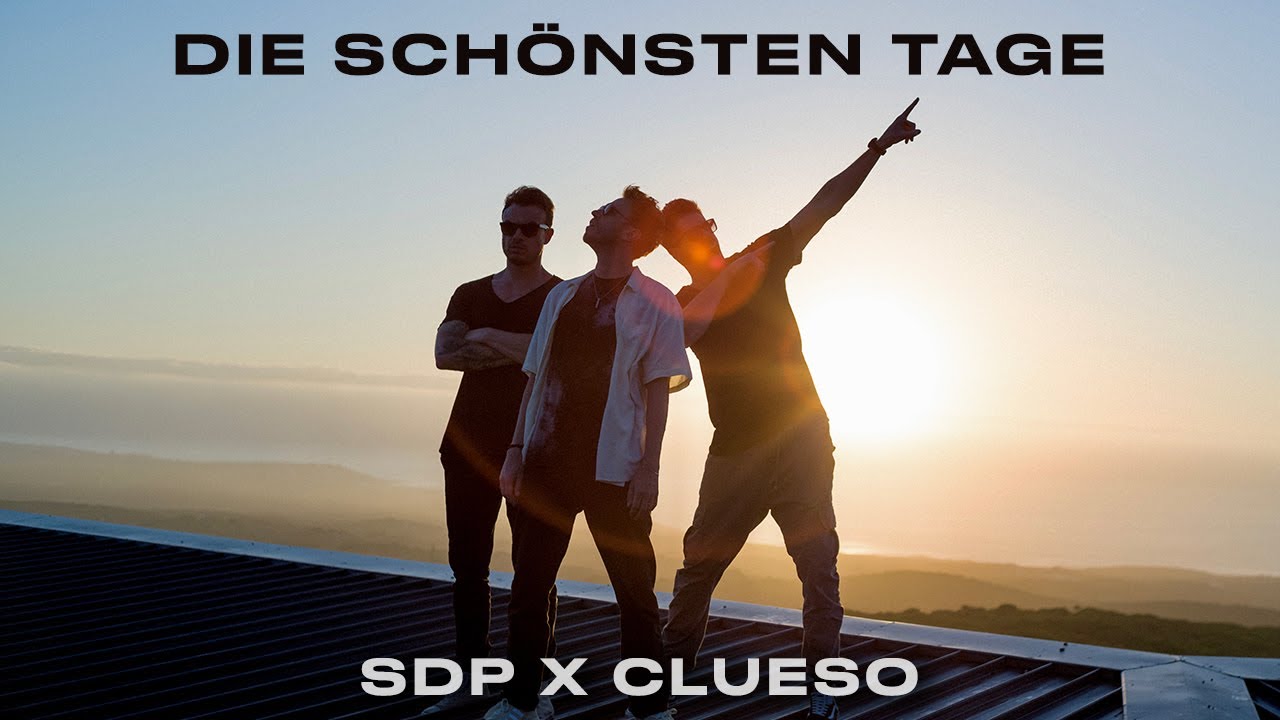 SDP & Clueso – Die schönsten Tage