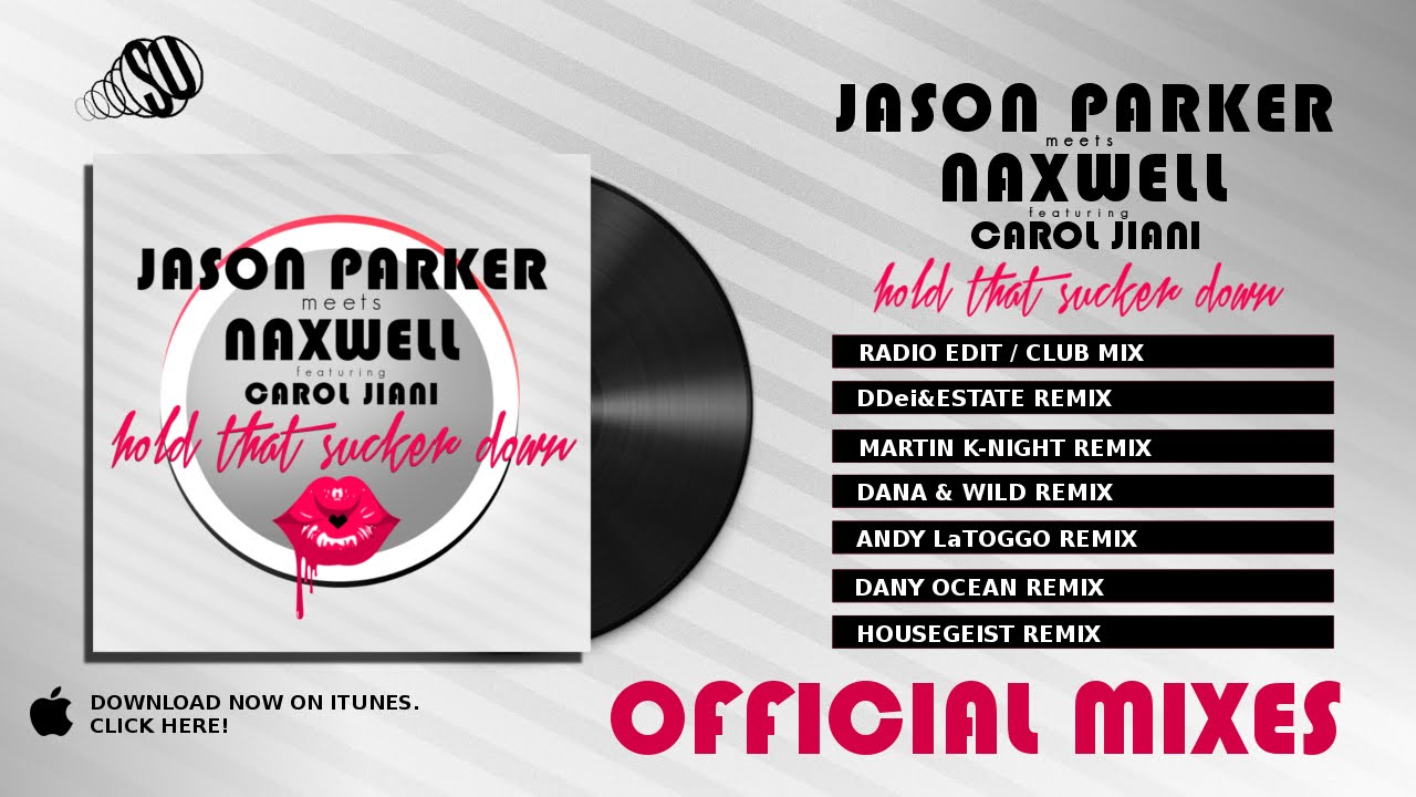 Jason Parker meets Naxwell feat. Carol Jiani – Hold That Sucker Down