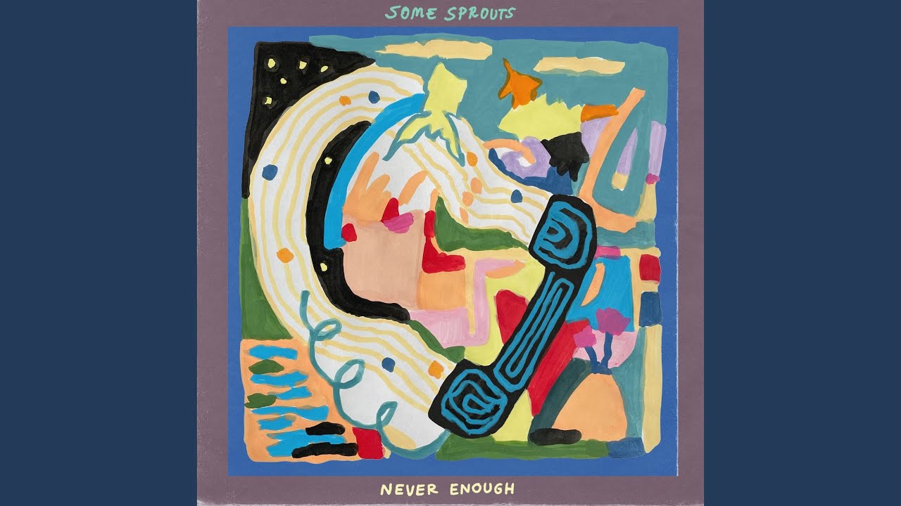 Video starten: Some Sprouts – Never Enough