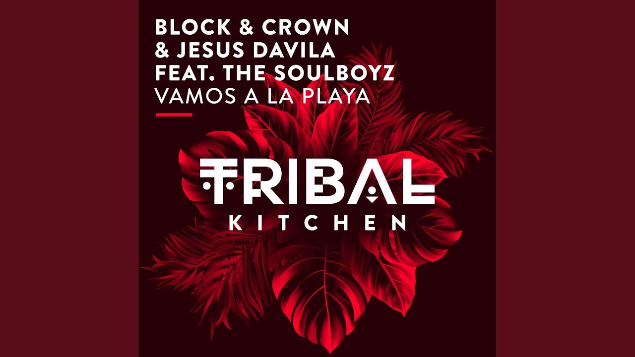 Block and Crown & Jesus Davila feat. THE SOULBOYZ – Vamos A La Playa