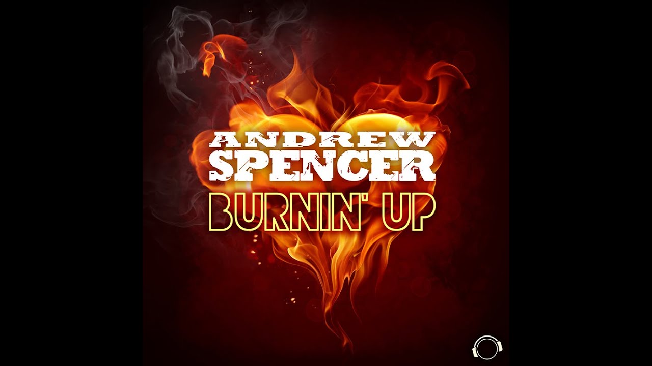Video starten: Andrew Spencer – Burnin' Up