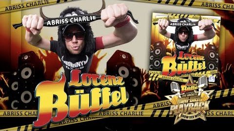 Lorenz Büffel – Abriss Charlie (Gib Dir)