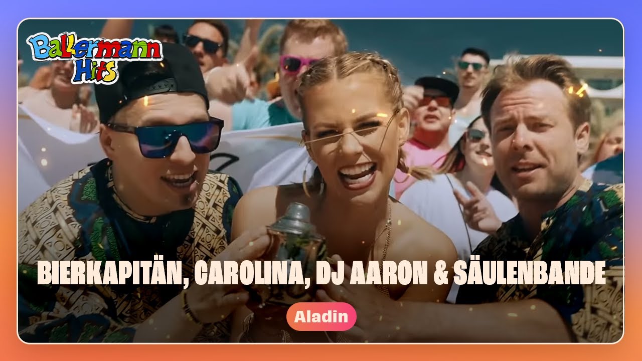 Bierkapitän, Carolina & Dj Aaron feat. Säulenbande – Aladin