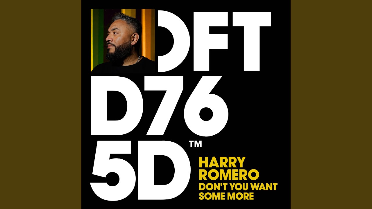 Harry Romero – Don't You Want Some More