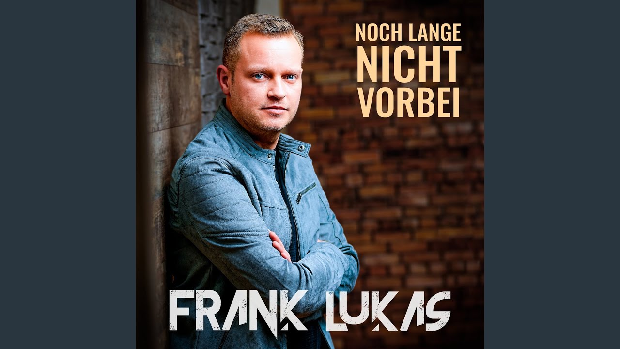 Frank Lukas – Noch lange nicht vorbei (Club Mix)