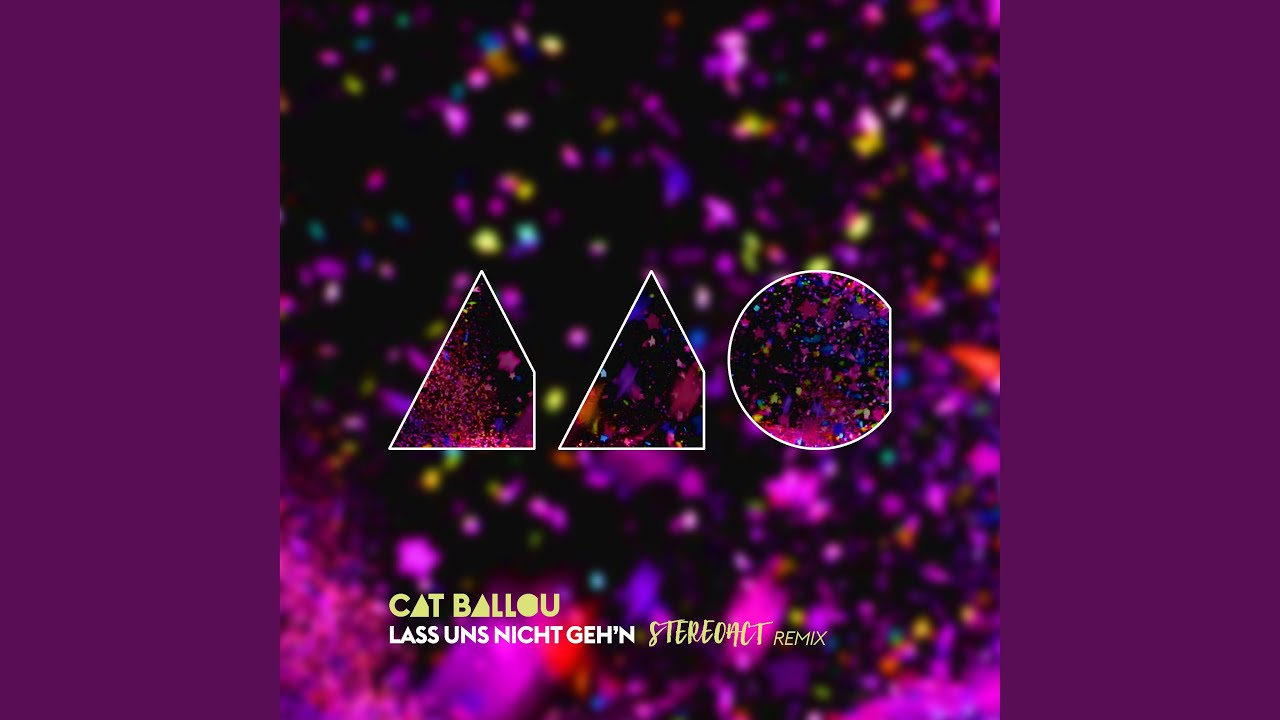 Cat Ballou – Lass uns nicht geh'n (Stereoact Remix)