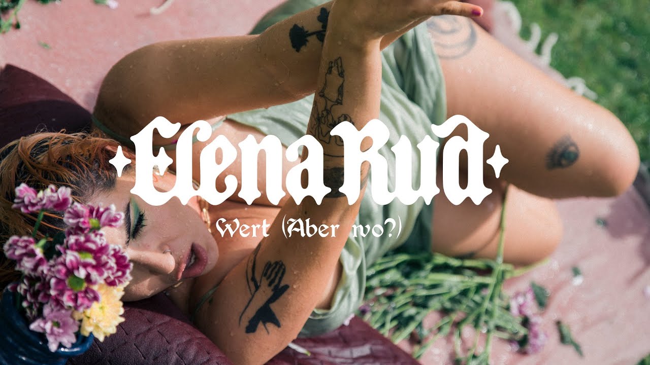 Video starten: Elena Rud – Wert (Aber wo?)