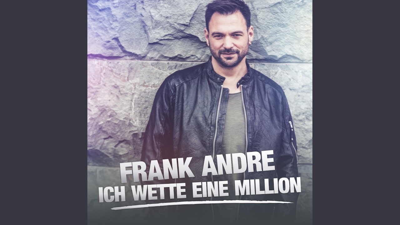 Video starten: Frank Andre – Ich wette eine Million
