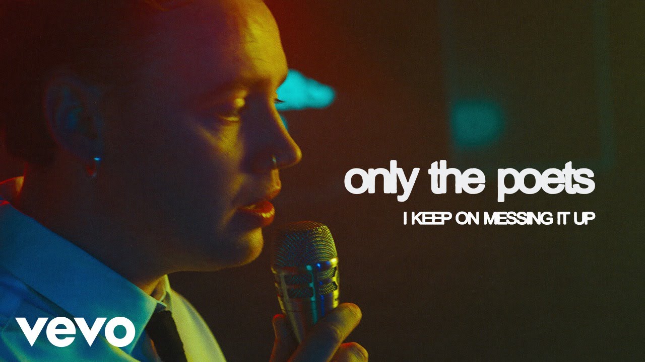 Video starten: Only The Poets – I Keep On Messing It Up