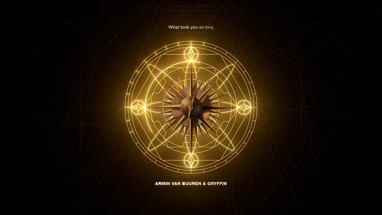 Armin van Buuren & Gryffin – What Took You so Long