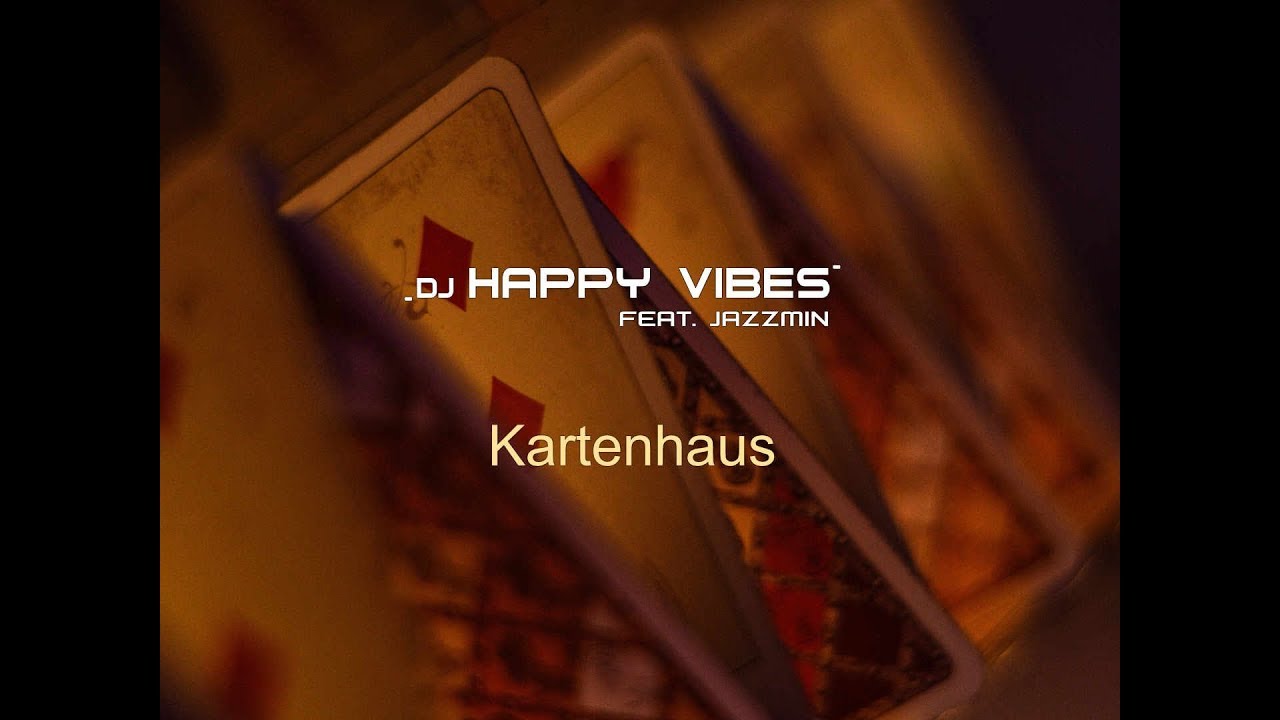 DJ Happy Vibes feat. Jazzmin – Kartenhaus
