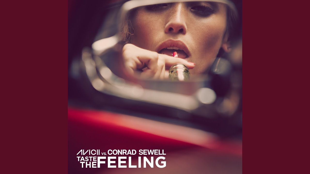 Avicii vs. Conrad Sewell – Taste The Feeling