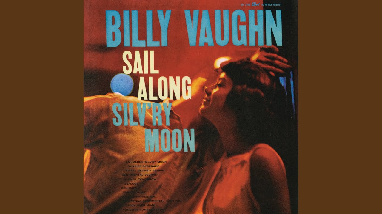 Billy Vaughn – Sail Along Silvery Moon