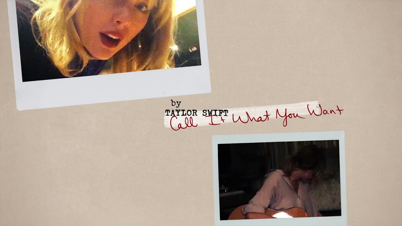 Taylor Swift – Call It What You Want