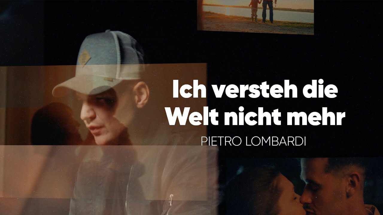 Pietro Lombardi – Ich versteh die Welt nicht mehr