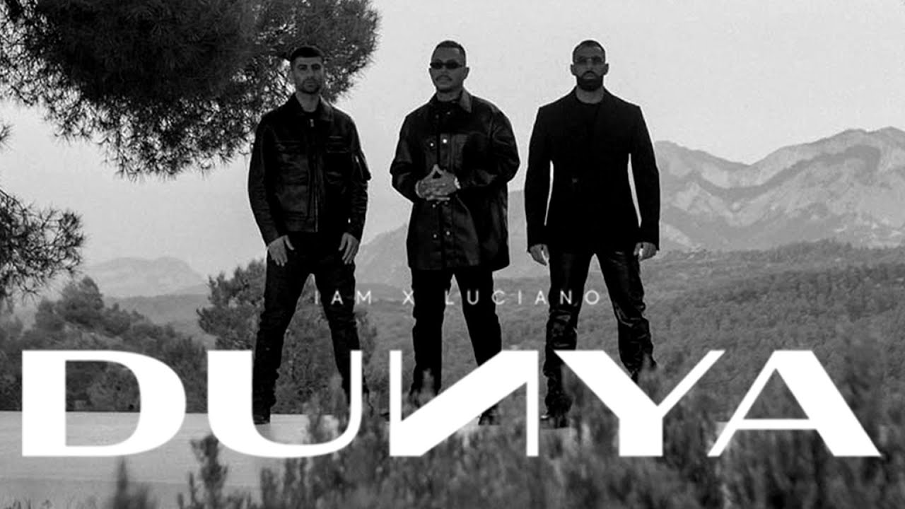 IAM & Luciano – Dunya