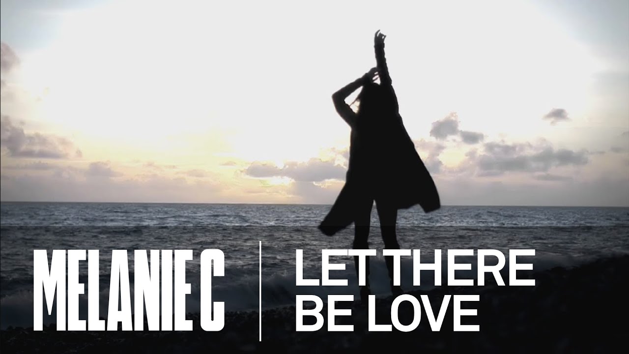 Video starten: Melanie C – Let There Be Love