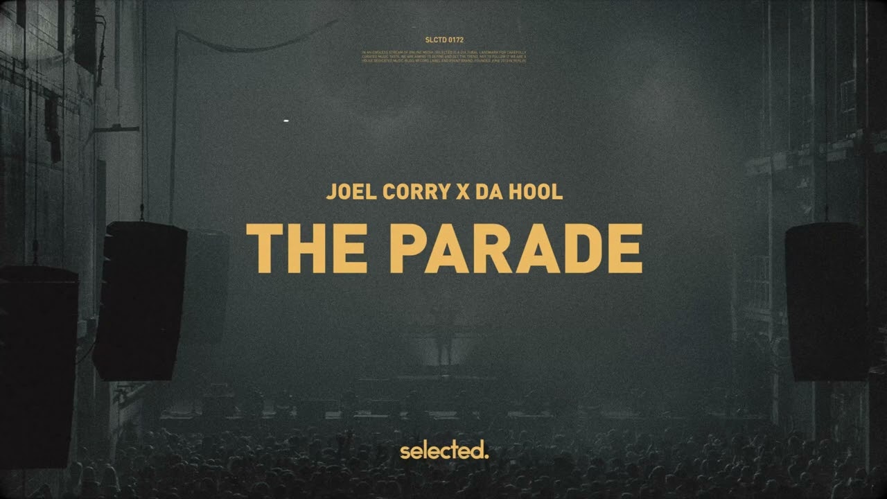 Joel Corry & Da Hool – The Parade