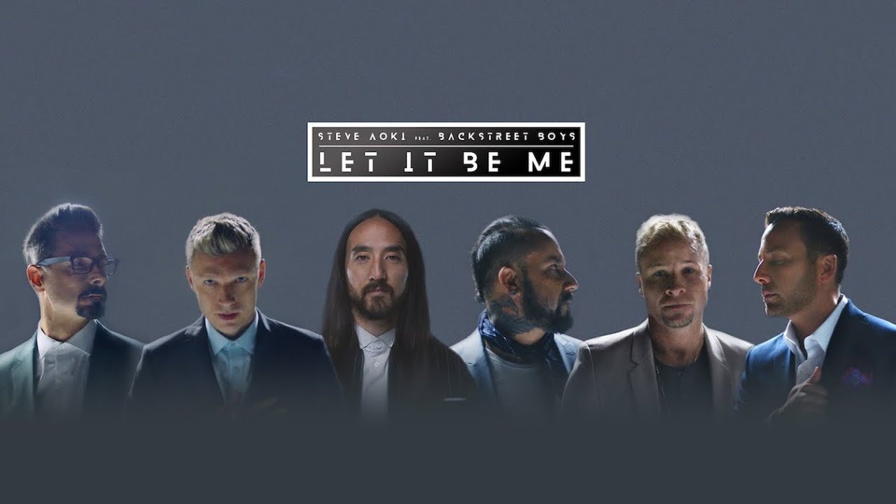 Steve Aoki & Backstreet Boys – Let It Be Me