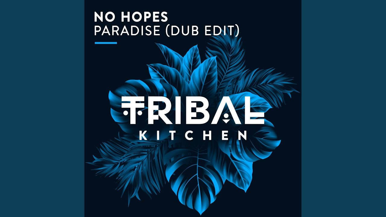 No Hopes – Paradise (Dub Mix)