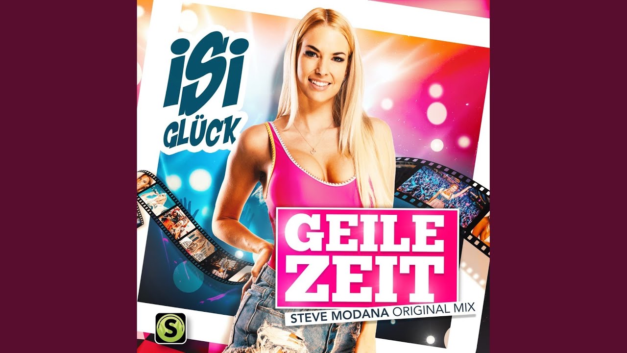 Isi Glück & Steve Modana – Geile Zeit