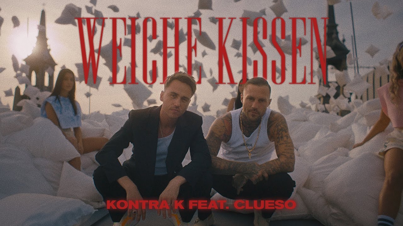 Video starten: Kontra K & Clueso – Weiche Kissen
