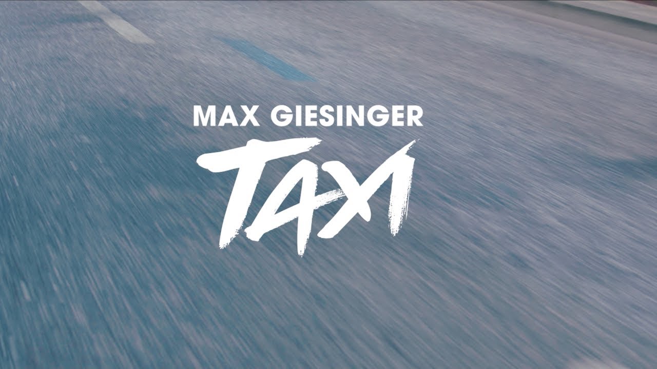 Video starten: Max Giesinger – Taxi