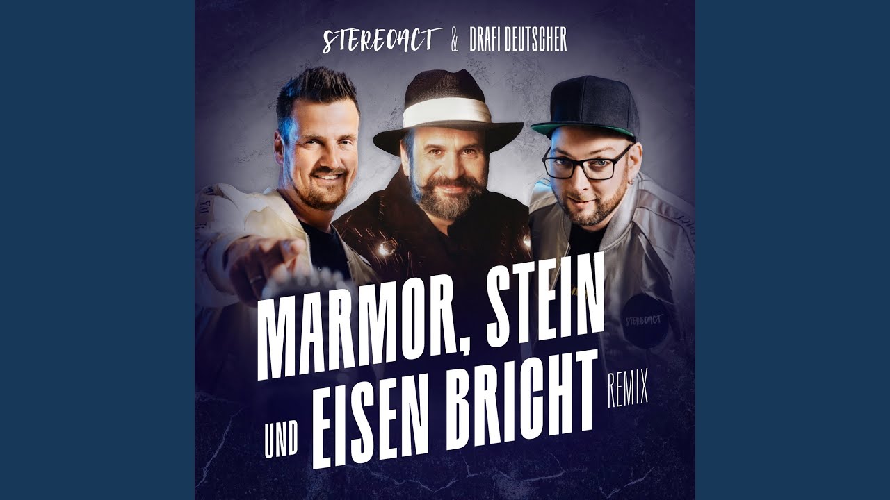 Video starten: Stereoact & Drafi Deutscher – Marmor, Stein und Eisen bricht (Stereoact Remix)