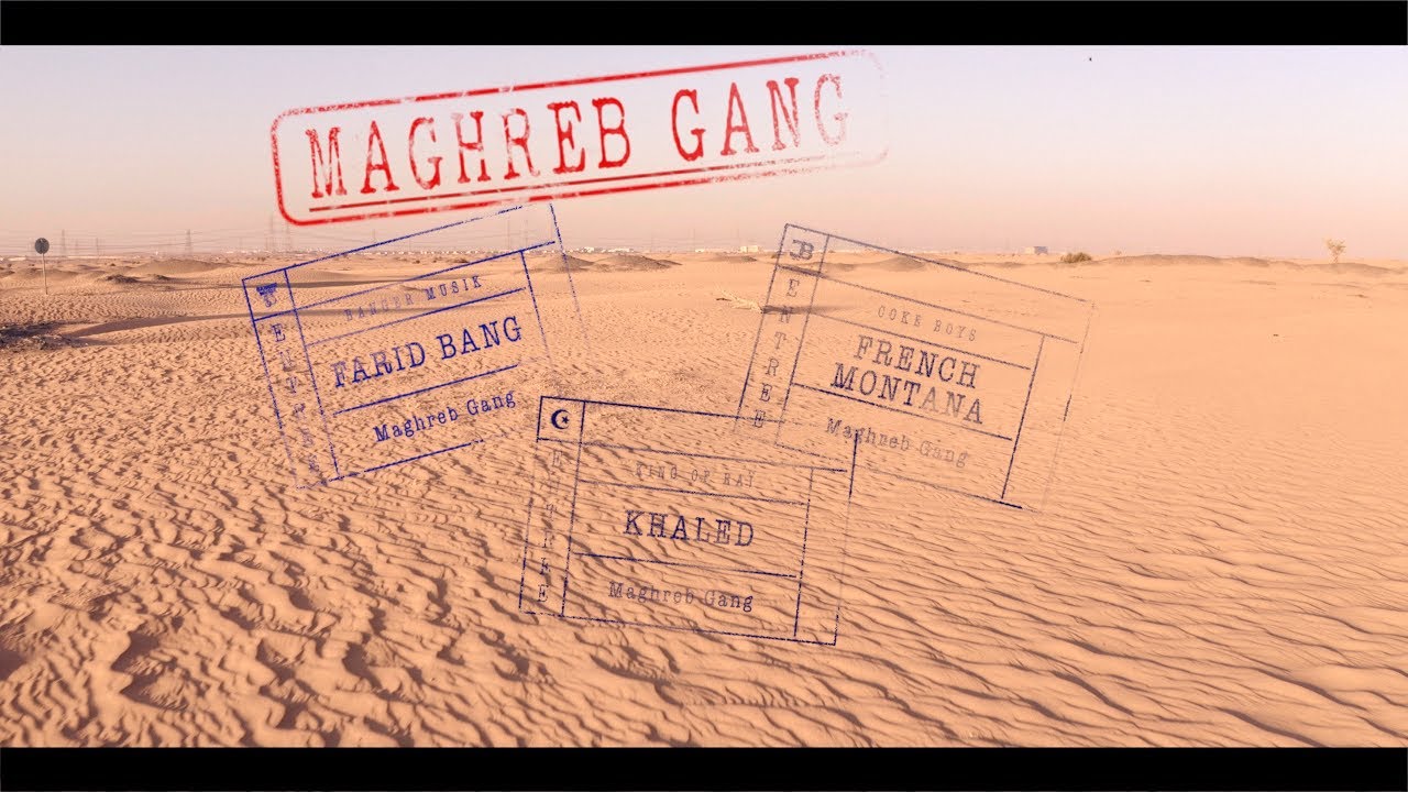 Farid Bang feat. French Montana & Khaled – Maghreb Gang
