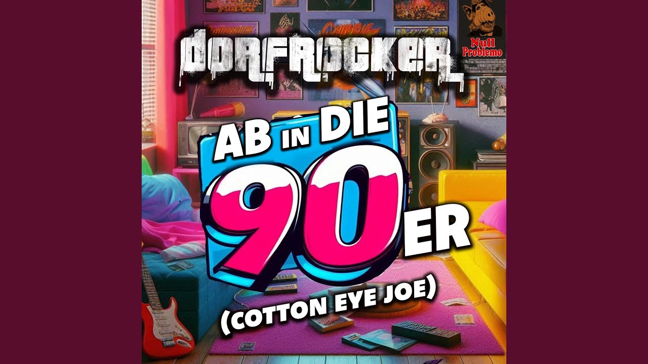 Dorfrocker – Ab in die 90er (Cotton Eye Joe)