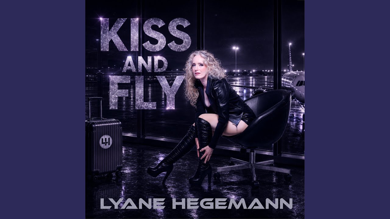 Lyane Hegemann – Kiss and Fly