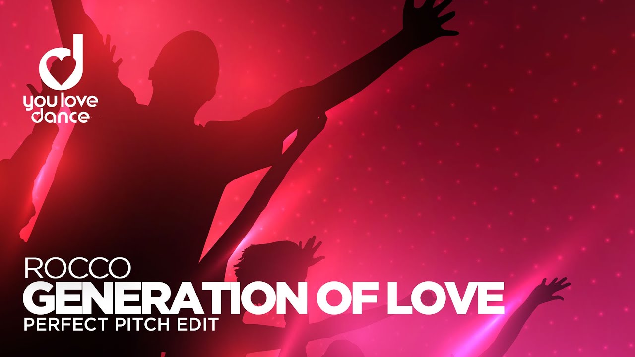 Rocco – Generation Of Love (Perfect Pitch Edit)