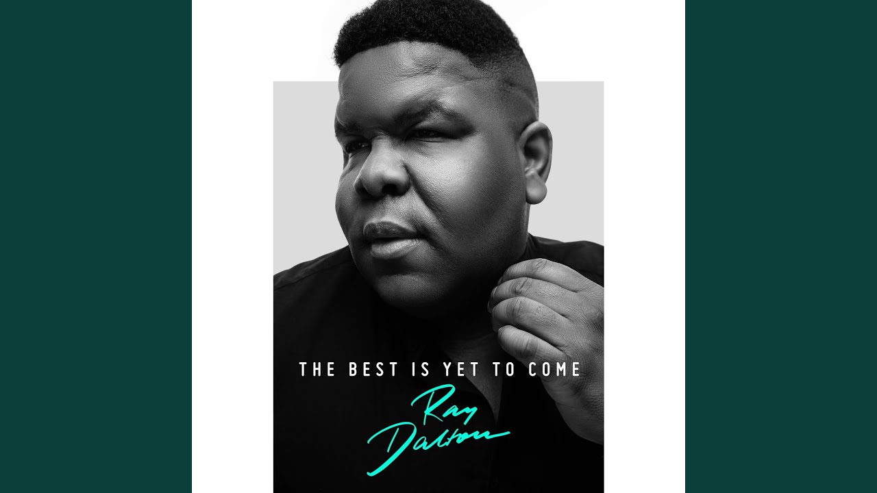 Video starten: Ray Dalton – The Best Is Yet To Come