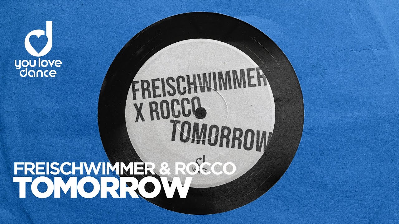 Freischwimmer & Rocco – Tomorrow