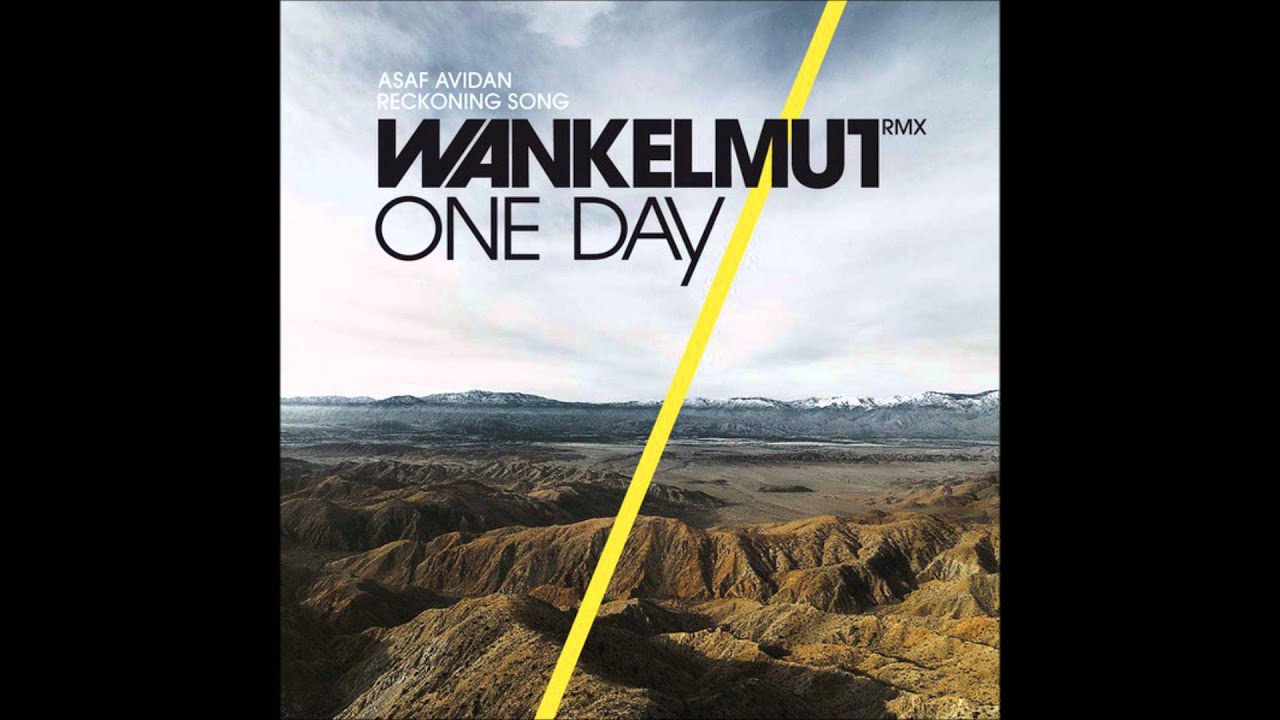 Asaf Avidan & The Mojos – One Day / Reckoning Song (Wankelmut Remix)