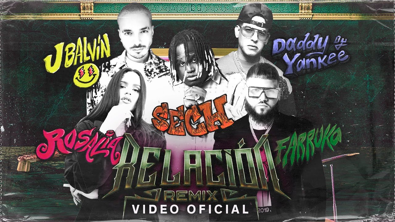 Sech, Daddy Yankee, J Balvin feat. Rosalía, Farruko – Relación (Remix)