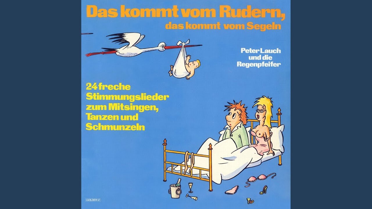Peter Lauch & Regenpfeifer – Das kommt vom Rudern, das kommt vom Segeln