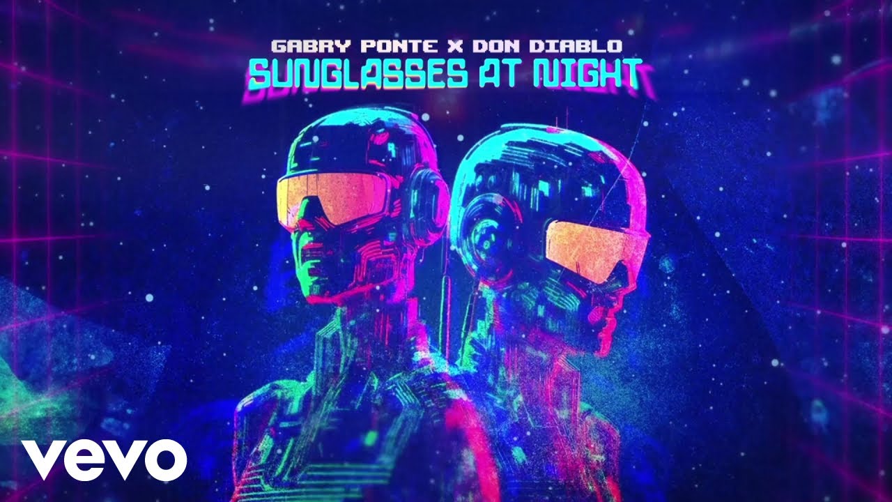 Gabry Ponte & Don Diablo – Sunglasses At Night