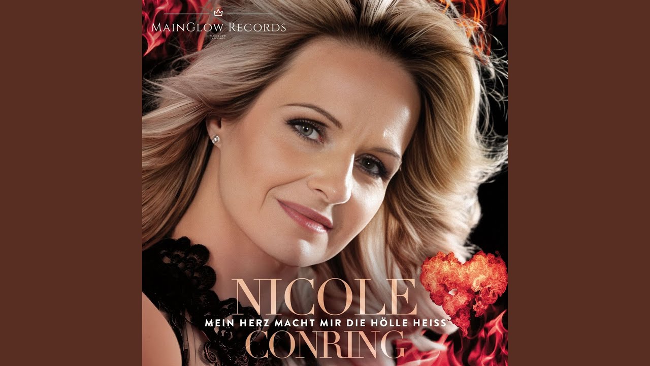 Video starten: Nicole Conring – Mein Herz macht mir die Hölle heiss