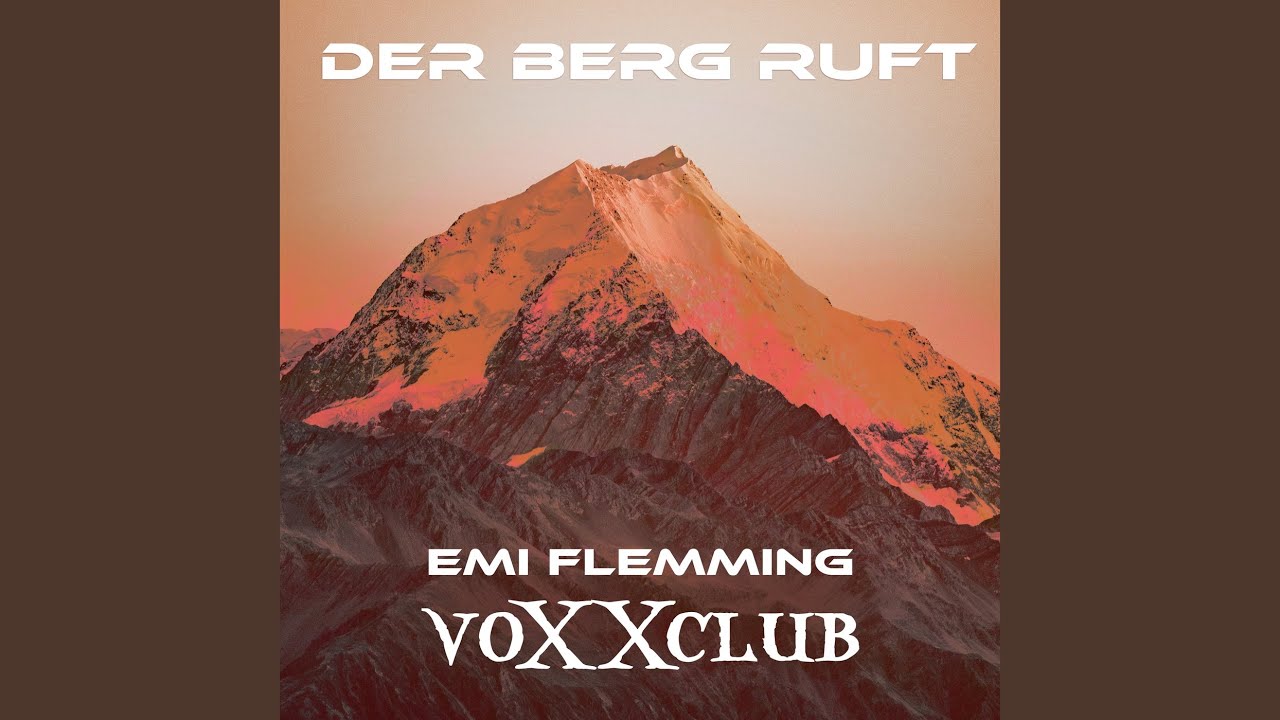 Video starten: Emi Flemming & voXXclub – Der Berg ruft