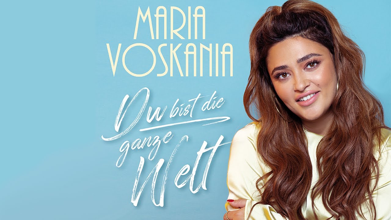 Maria Voskania – Du bist die ganze Welt