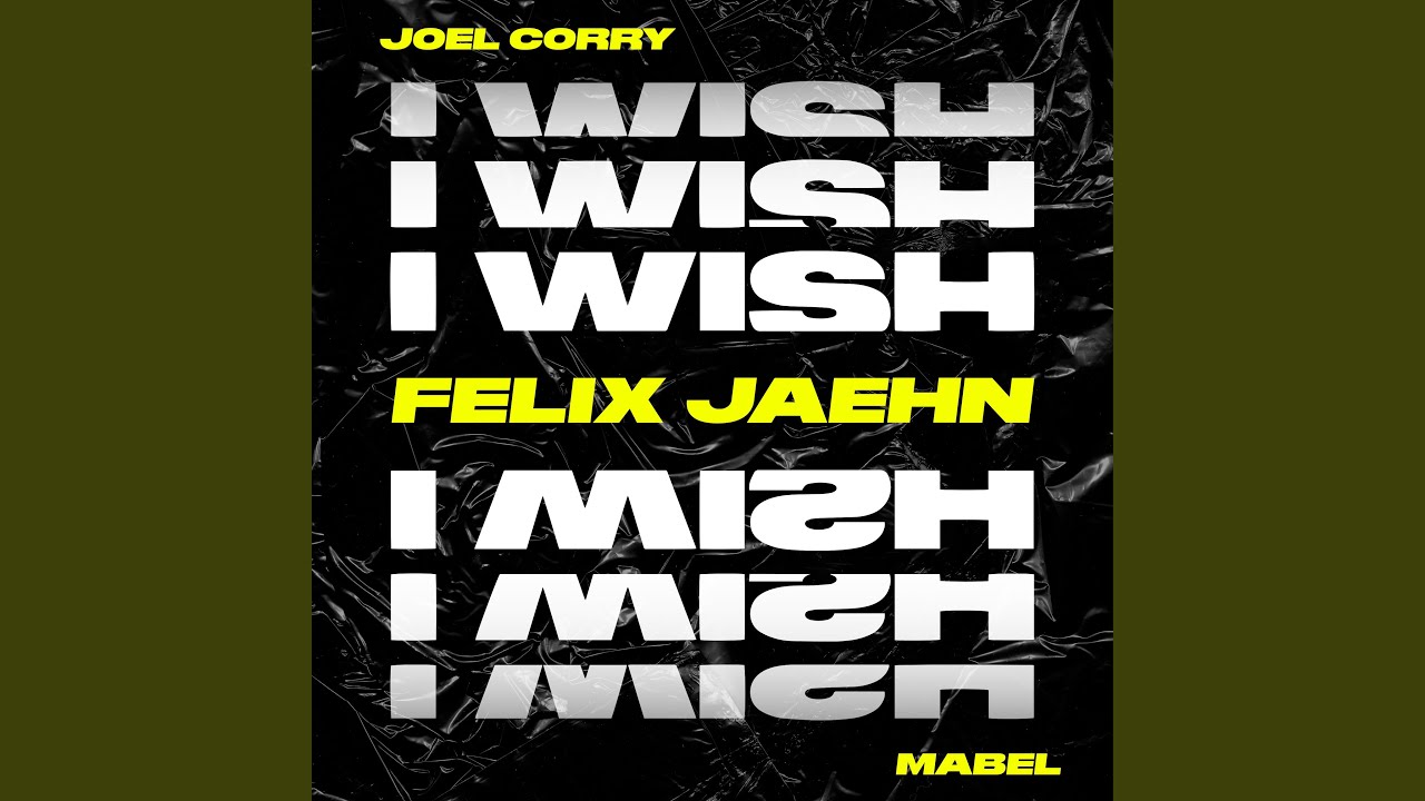 Joel Corry feat. Mabel – I Wish [Felix Jaehn Remix]