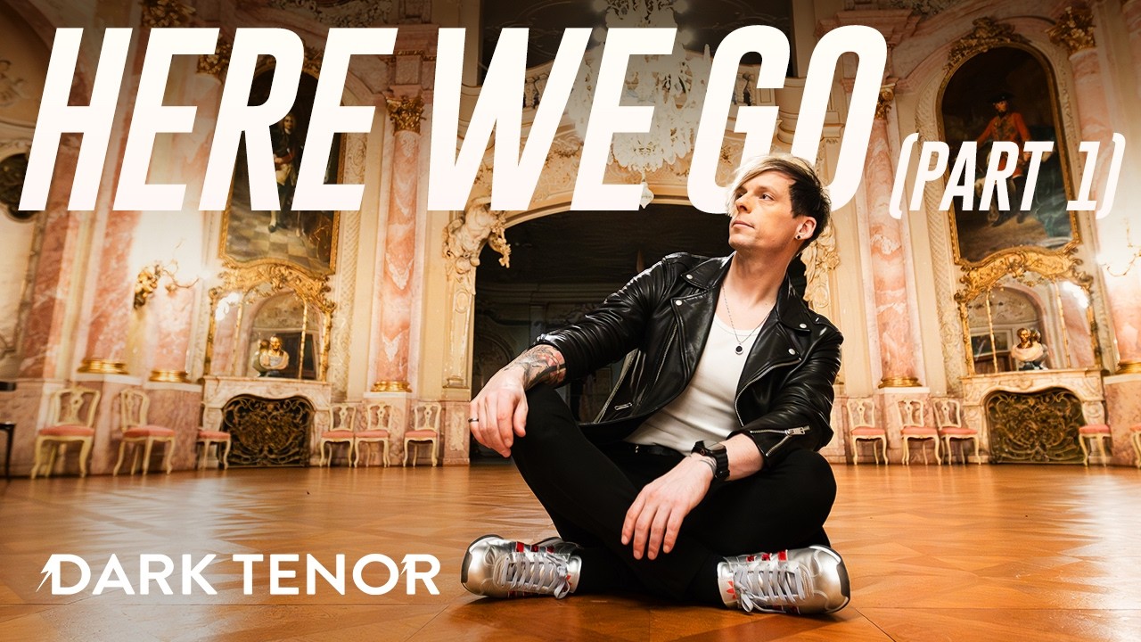 The Dark Tenor – Here we go (Part 1)