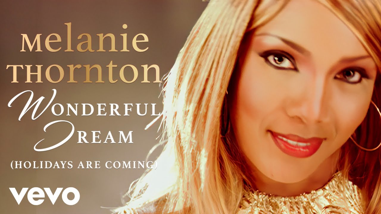 Melanie Thornton – Wonderful Dream (Holidays Are Coming)