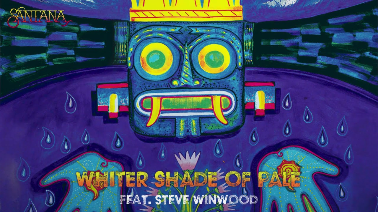 Santana feat. Steve Winwood – Whiter Shade Of Pale