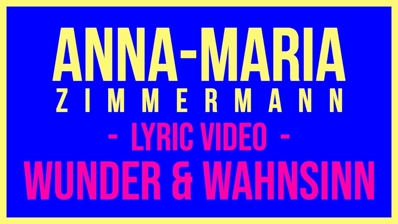 Anna-Maria Zimmermann – Wunder & Wahnsinn