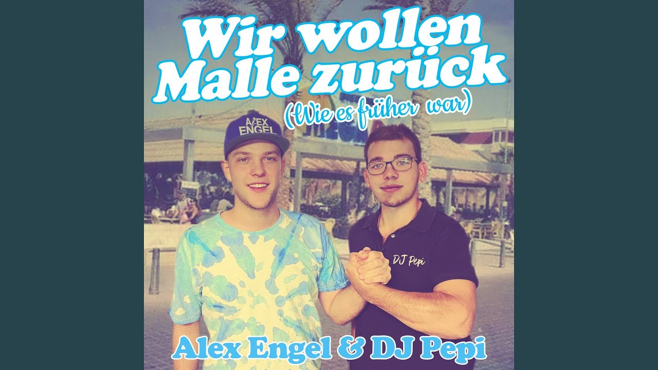 Alex Engel & DJ Pepi – Wir wollen Malle zurück