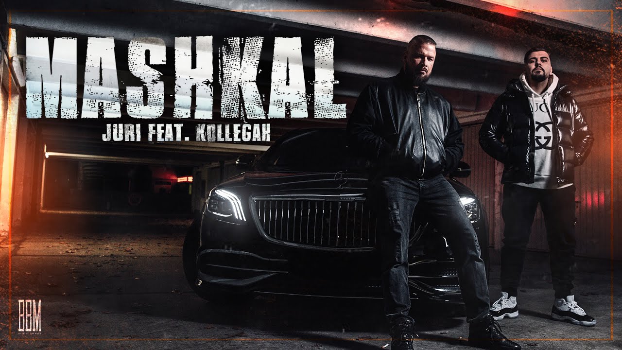 Juri & Kollegah – Mashkal